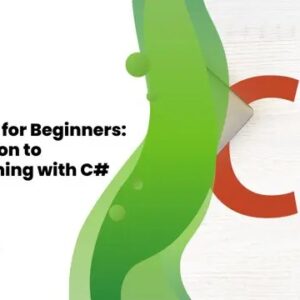 C# Basics for Beginners: Introduction to Programming with C#